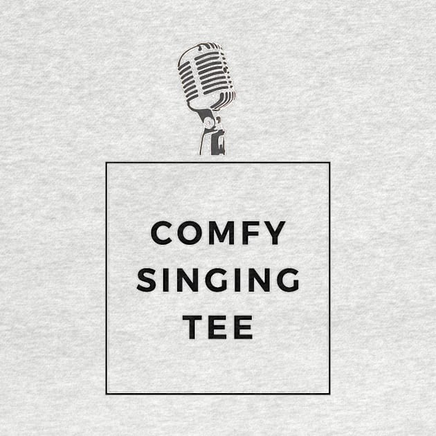 Comfy Singing Tee Microphone Funny Vocalist by Musician Gifts